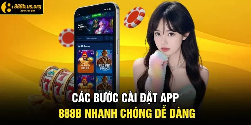 Các bước cài đặt app 888B nhanh chóng dễ dàng